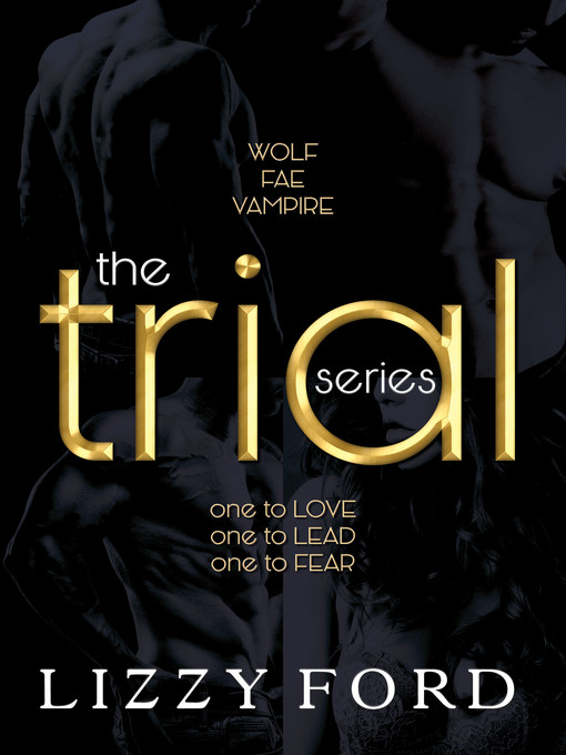 Title details for The Trial Series by Lizzy Ford - Available